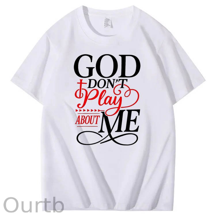 100% Cotton God Dont Play About Me Inspirational Faith T-Shirt Christ Christian Tops