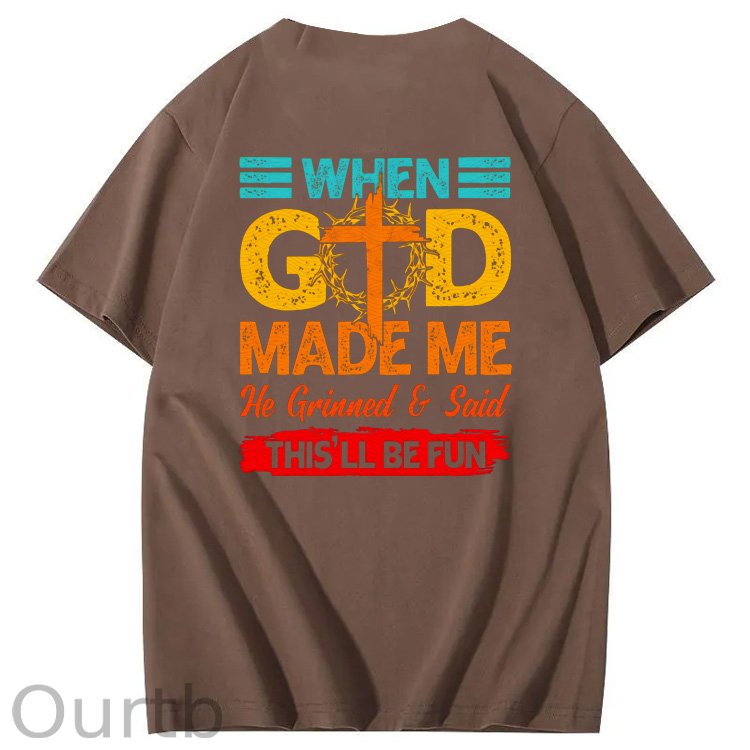 When God Made Me He Grinned  And Said This'll Be Fun Funny Pattern  Print 100%Cotton T-Shirt