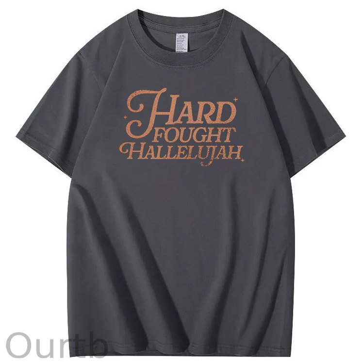 Hard Fought Hallelujah Print Crew Neck T-Shirt