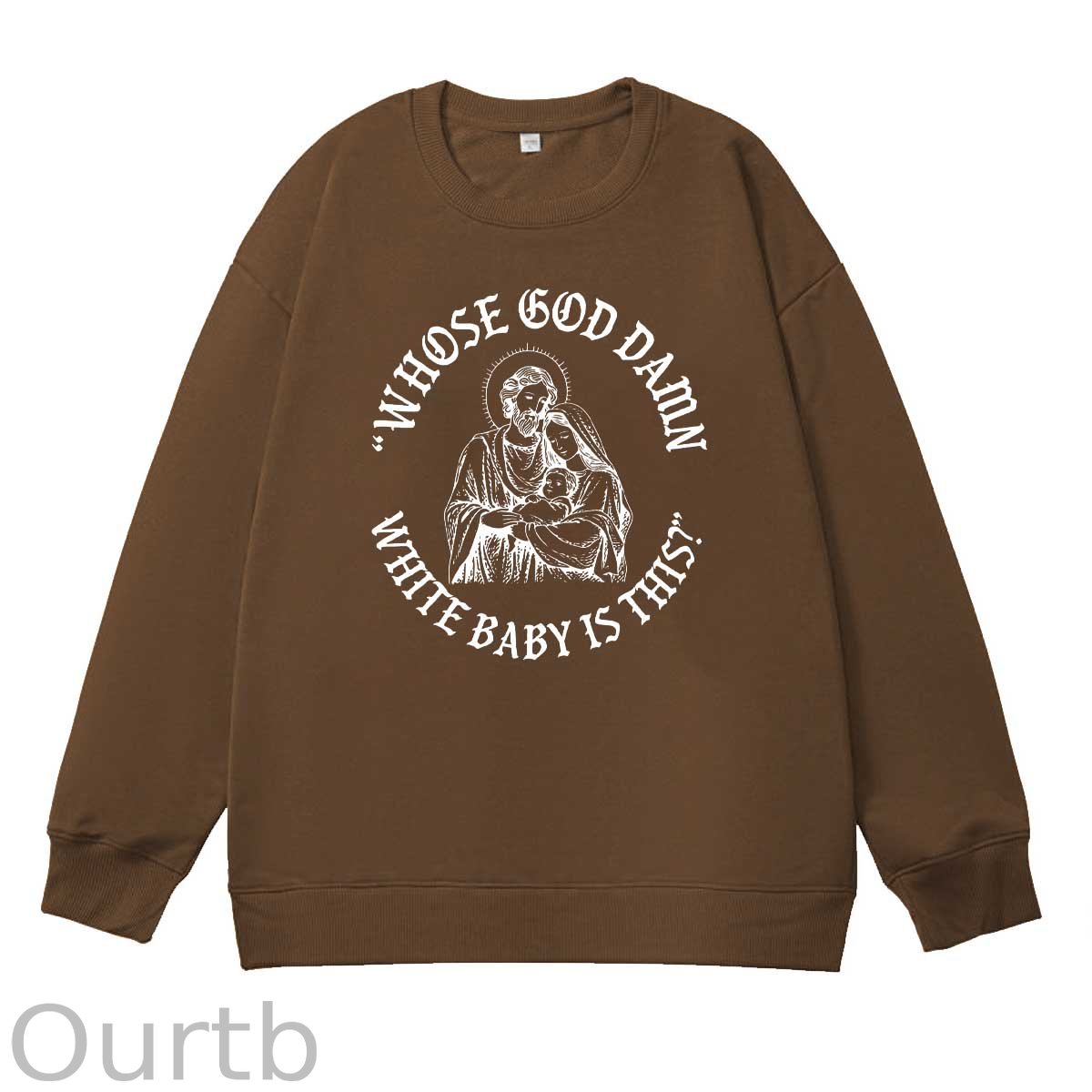 Whose God Damn Whie Baby Is This Pattern 100% 300g CottonCrew Neck Sweatshirt