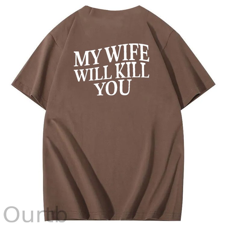 My Wife Wiill Kill You  Pattern Print Crew Neck T-Shirt