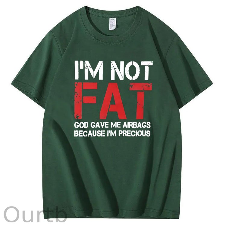 I'm Not Fat God Gave Me  Airbags Because  I'm Pecious  Pattern 100% Cotton T-Shirt