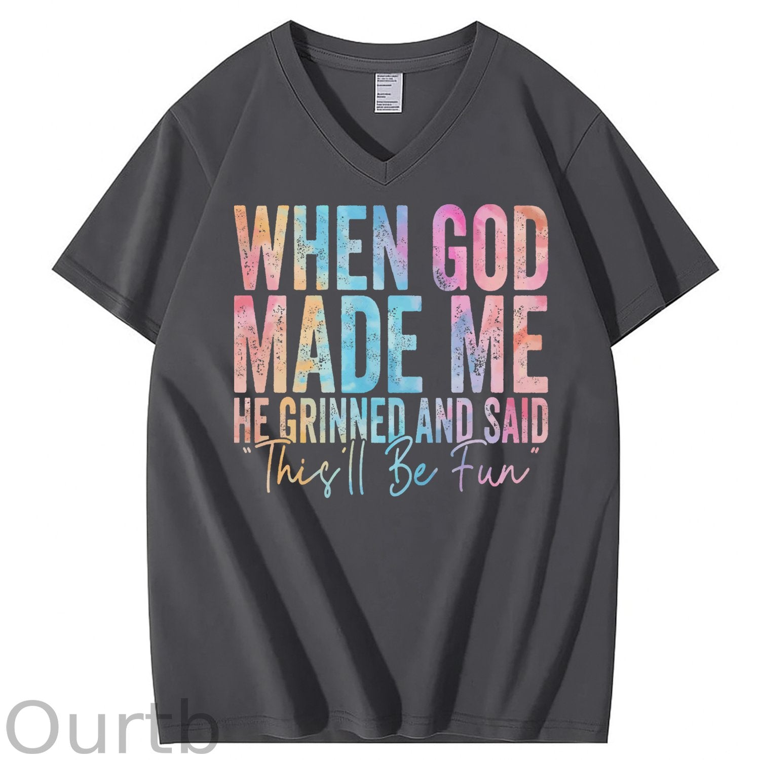 When God Made Me He Grinned and Said Funny Sarcastic Saying 100% Cotton V Neck T-Shirt