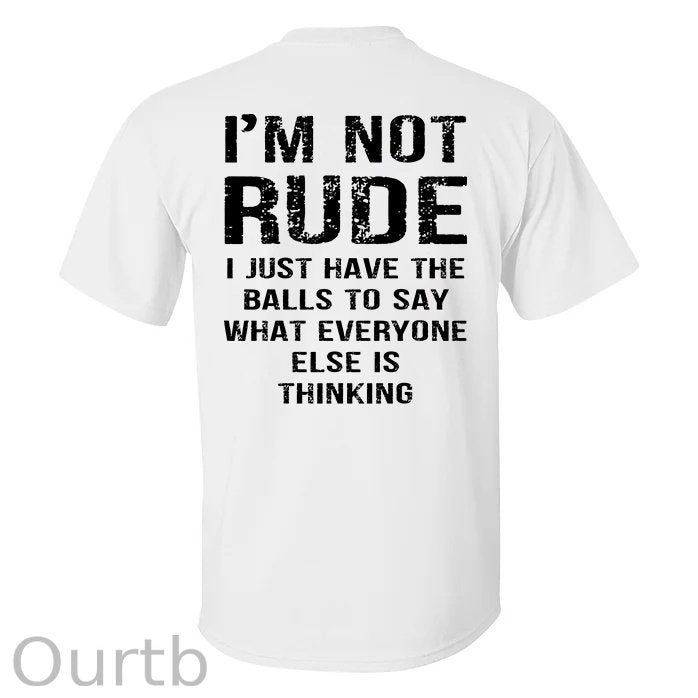 I'm Not Rude T-shirt