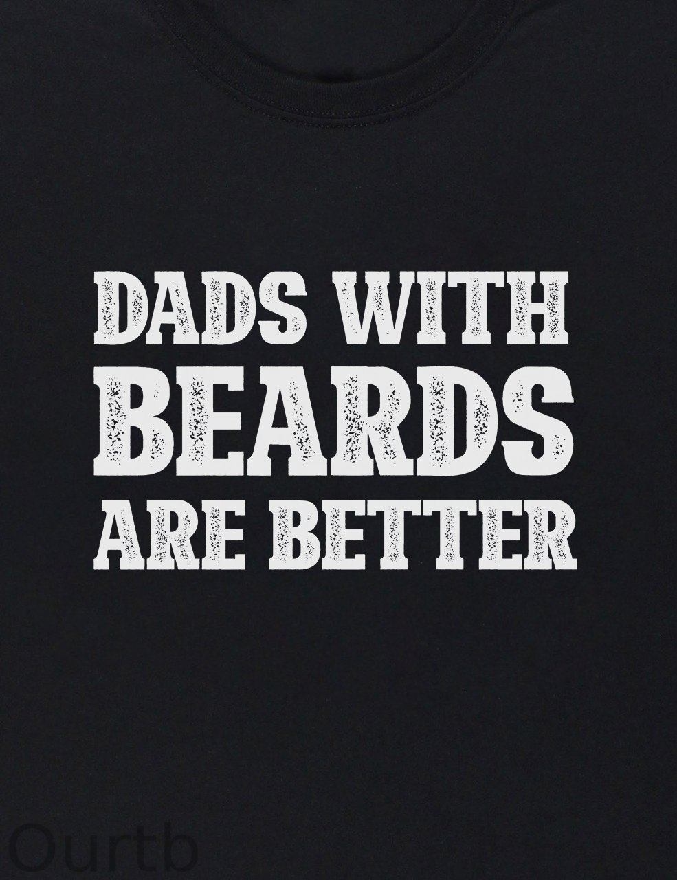 Dads With Beards Are Better T-shirt