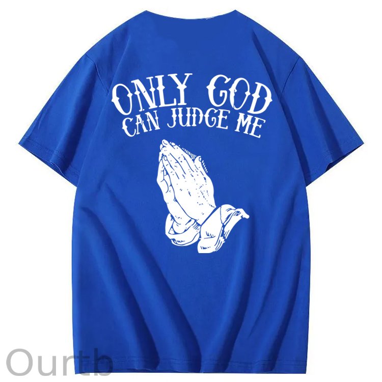 Only God Can Judge Me 100% Cotton T-Shirt