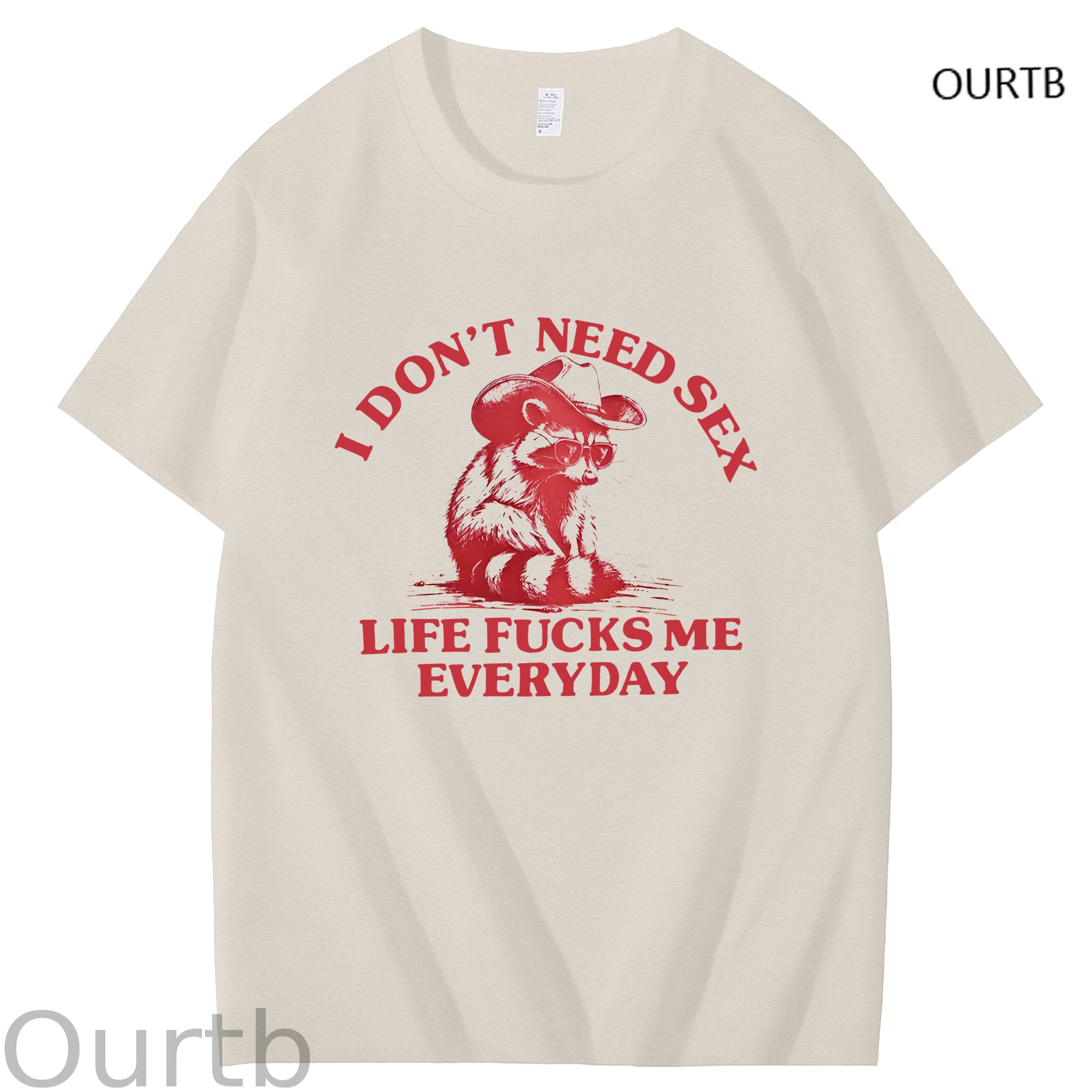 I Don't Need Sex Life F Me Everyday Funny Art Pattern Print T-Shirt