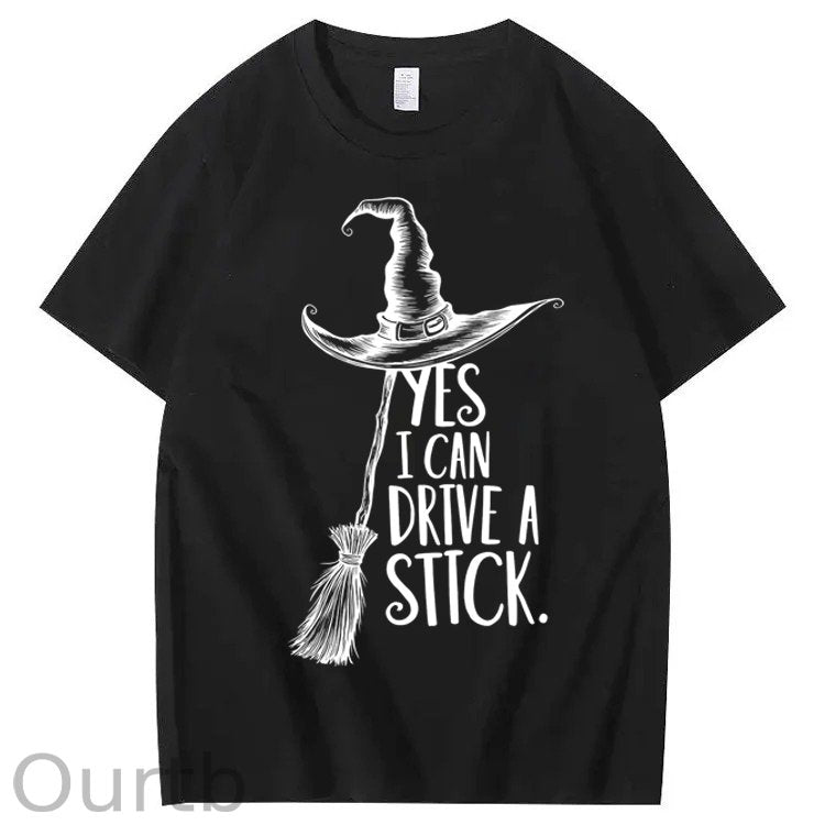 Yes I Can Drive a Stick 100% Cotton Witch T-Shirt