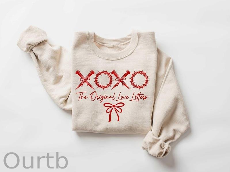 XOXO The Original Love Letters Sweatshirt, Jesus Sweater, Bible Verse SweatShirt, Jesus Gift, XOXO Sweater, Christian Religious Valentine