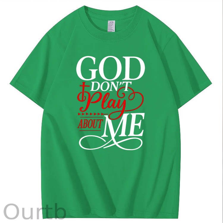 100% Cotton God Dont Play About Me Inspirational Faith T-Shirt Christ Christian Tops