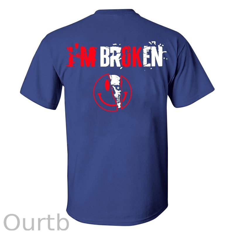 (Best Selling!) I'm Broken Printed T-shirt
