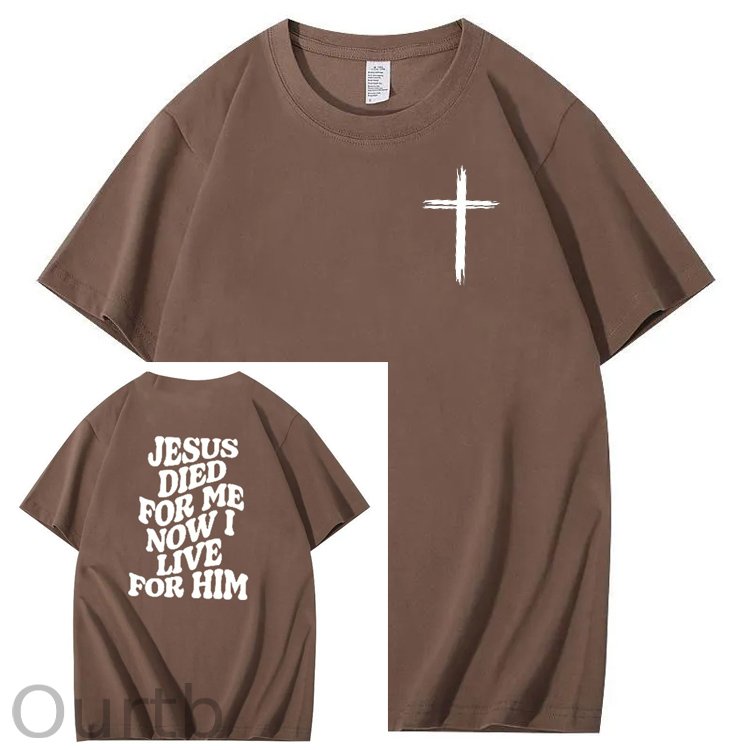 Jesus Died For Me Now I Live For Him Pattern Crew Neck T-Shirt