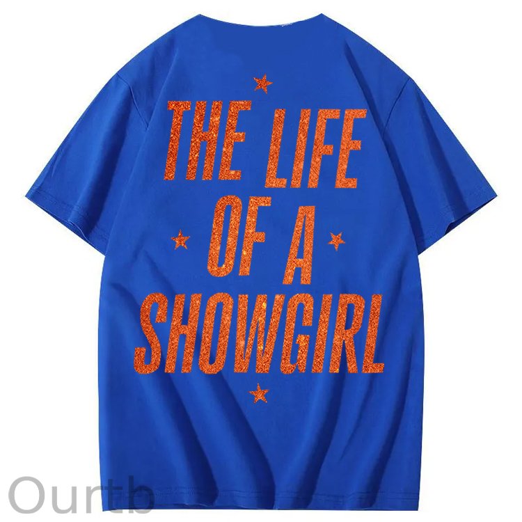 The Life Of A Showgirl 100% Cotton T-Shirt