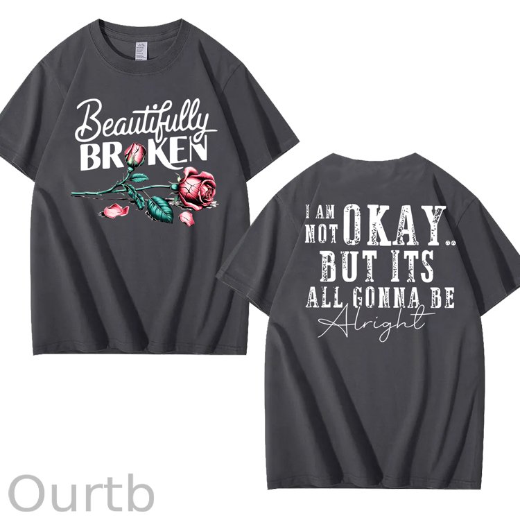 Beautifully Broken 100% Cotton T-Shirt