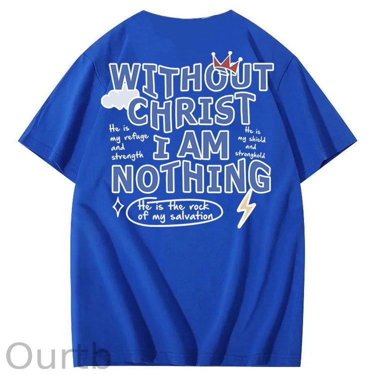 Without Christ I Am Nothing 100% Cotton T-Shirt
