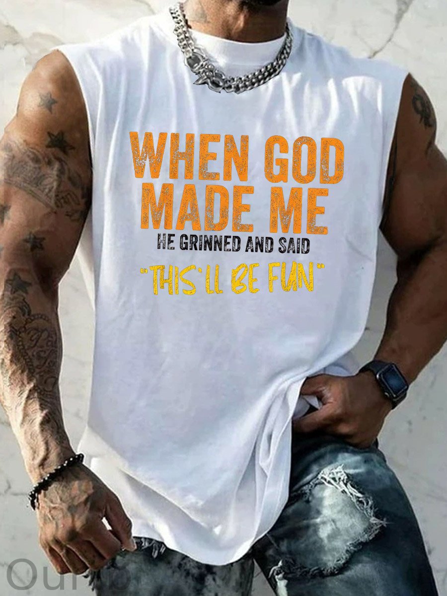 When God Made Me He Grinned And Said This'll Be Fun  Pattern Print Vest
