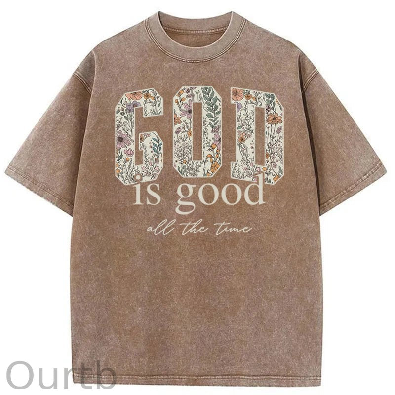 God Is Good All The Time Washed Cotton T-Shirt