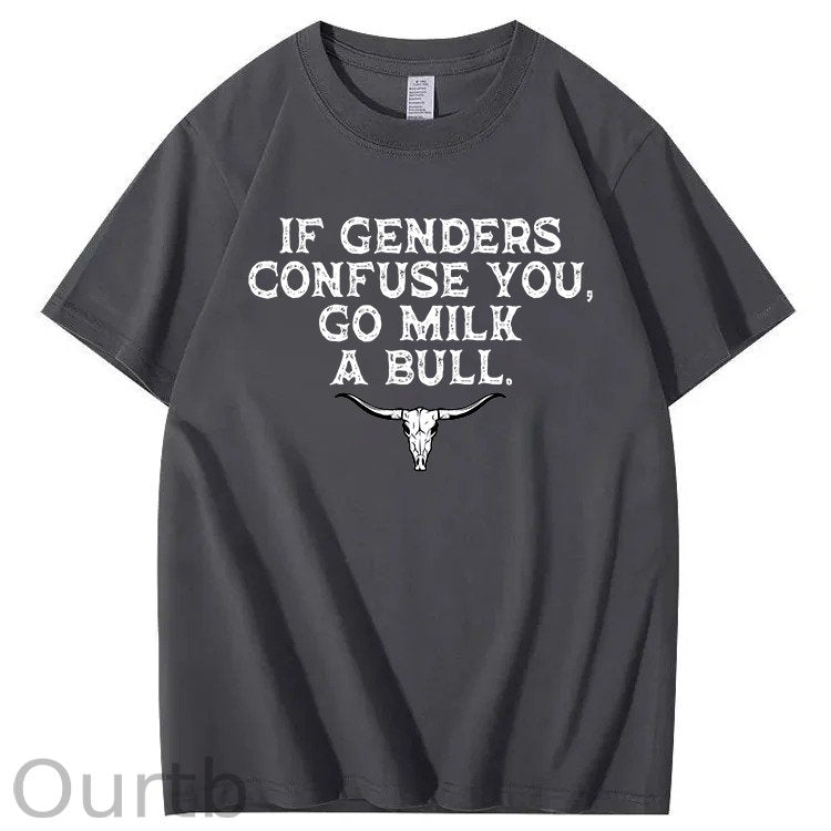 If Genders Confuse You Go Milk A Bull Print 100% Cotton T-Shirt
