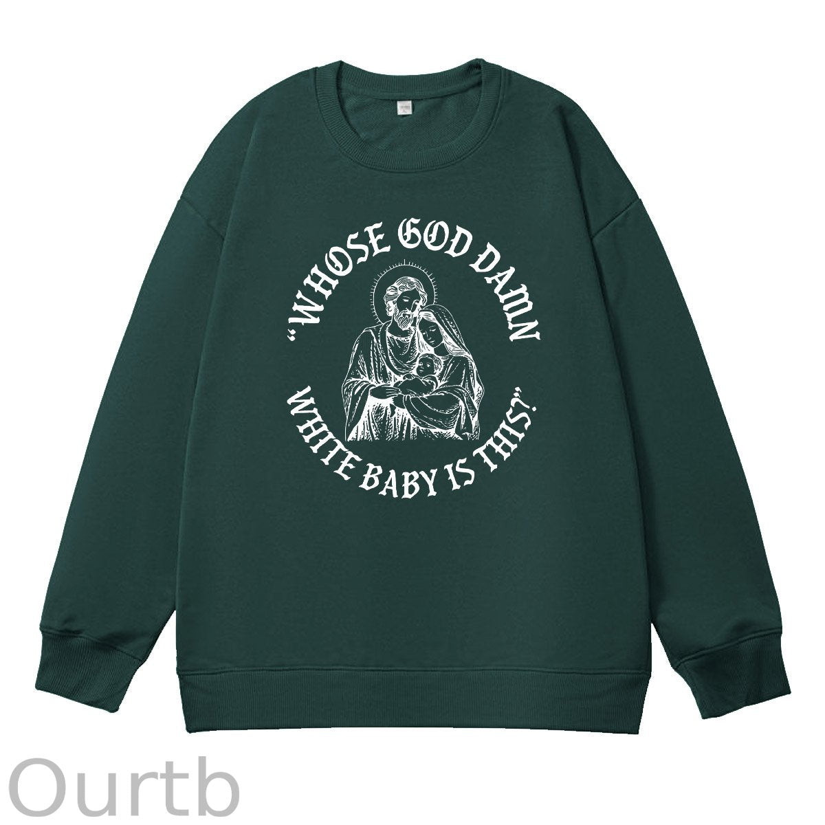 Whose God Damn Whie Baby Is This Pattern 100% 300g CottonCrew Neck Sweatshirt
