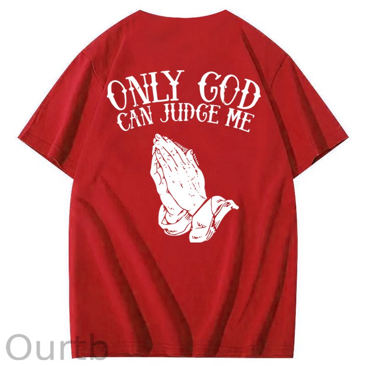 Only God Can Judge Me 100% Cotton T-Shirt
