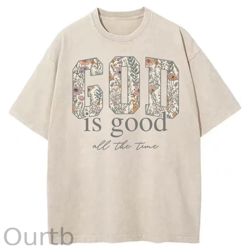 God Is Good All The Time Washed Cotton T-Shirt