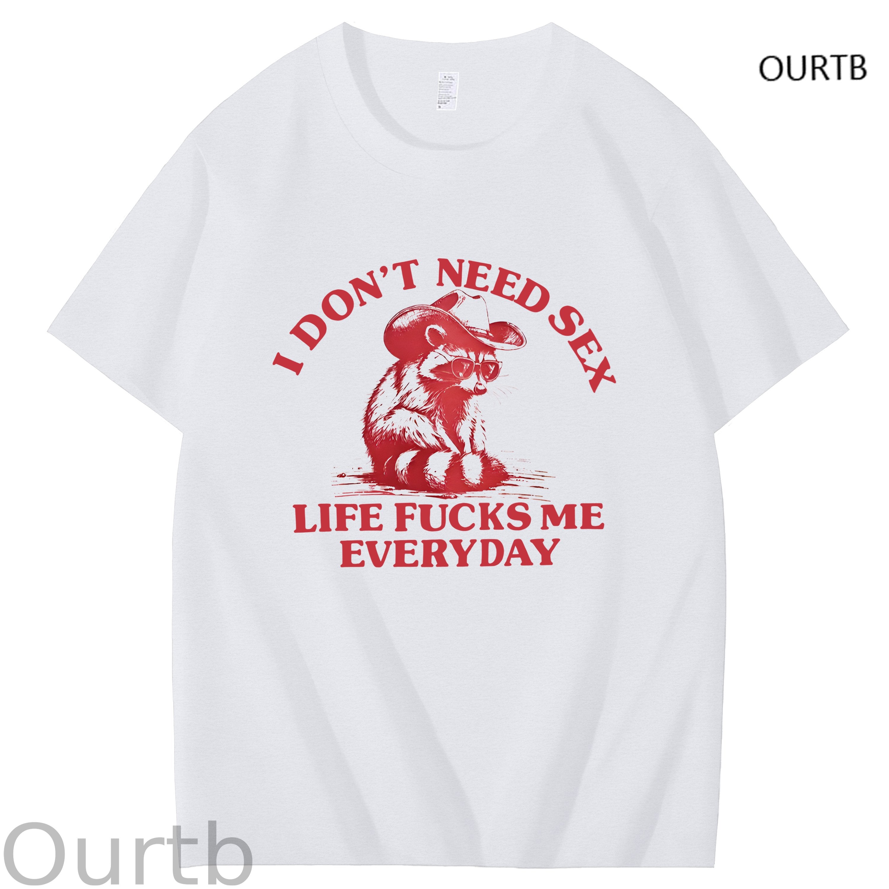 I Don't Need Sex Life F Me Everyday Funny Art Pattern Print T-Shirt