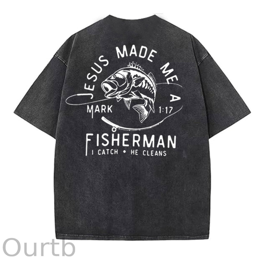 Jesus Made Me A Fisherman Pattern Washing And Aging Process Crew Neck T-Shirt