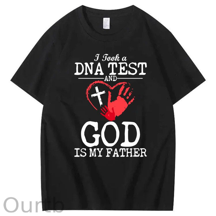 I Took a DNA Test And God Is My Father 100% Cotton T-Shirt