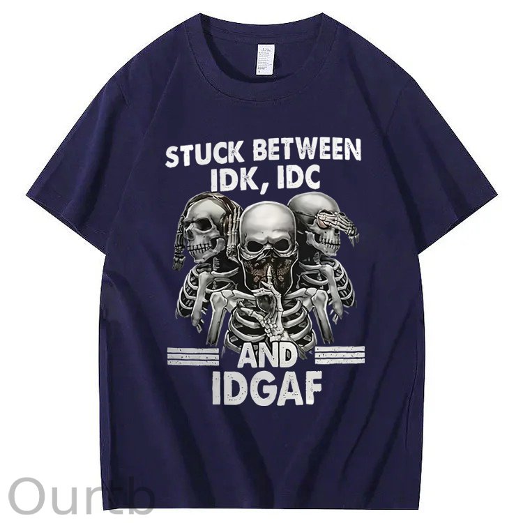 Stuck Between IDK IDC And IDGAF T-Shirt