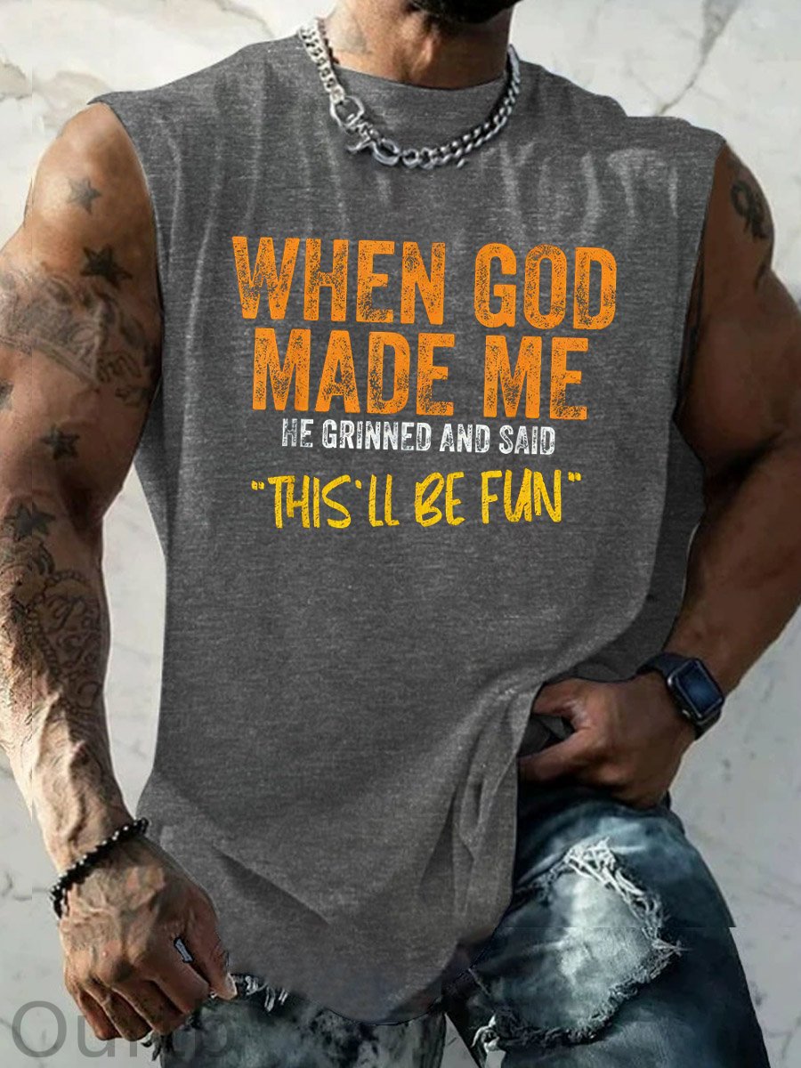 When God Made Me He Grinned And Said This'll Be Fun  Pattern Print Vest