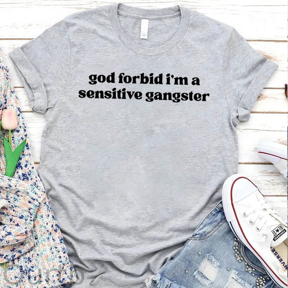 Women's  God Forbid I'm a Sensitive Gangster Pattern Round-Neck T-Shirt