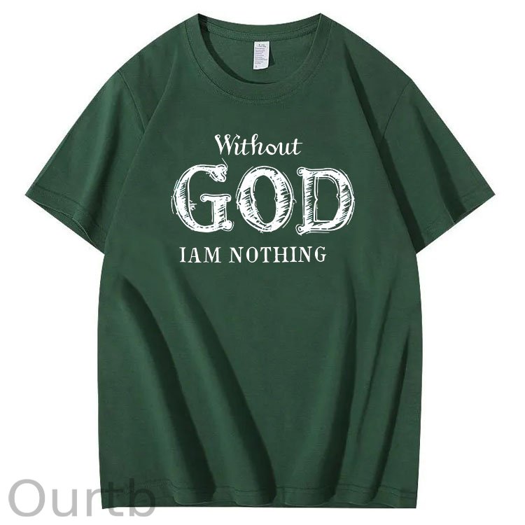 Without God I Am Nothing  Pattern 100% Cotton T-Shirt