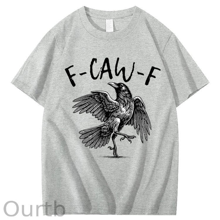 F-Caw-F Crow Raven 100% Cotton T-Shirt