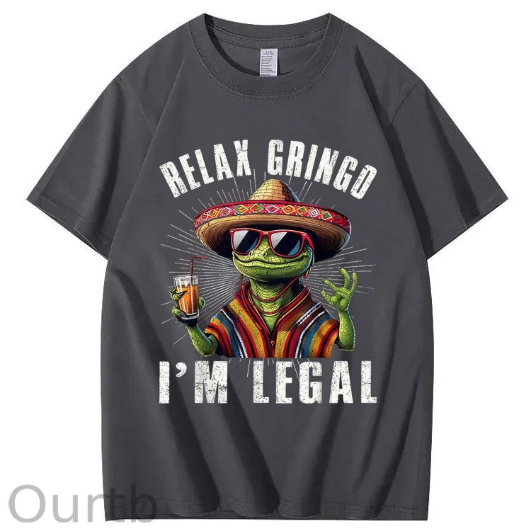 Relax Gringo I'm Legal 100% Cotton T-Shirt