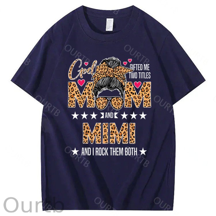 God Gifted Me Two Titles Mom And Mimi 100% Cotton T-Shirt
