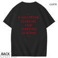 If You Tryna Scare Me I Am Terrified Of Boobs Art Pattern Print T-Shirt
