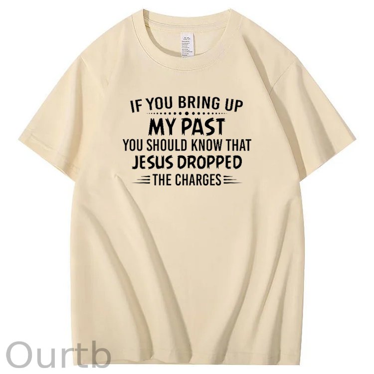 Bring Up My Past  You Should Know That Jesus Dropped The Charges Simple Style  Pattern Print Crew Neck T-Shirt
