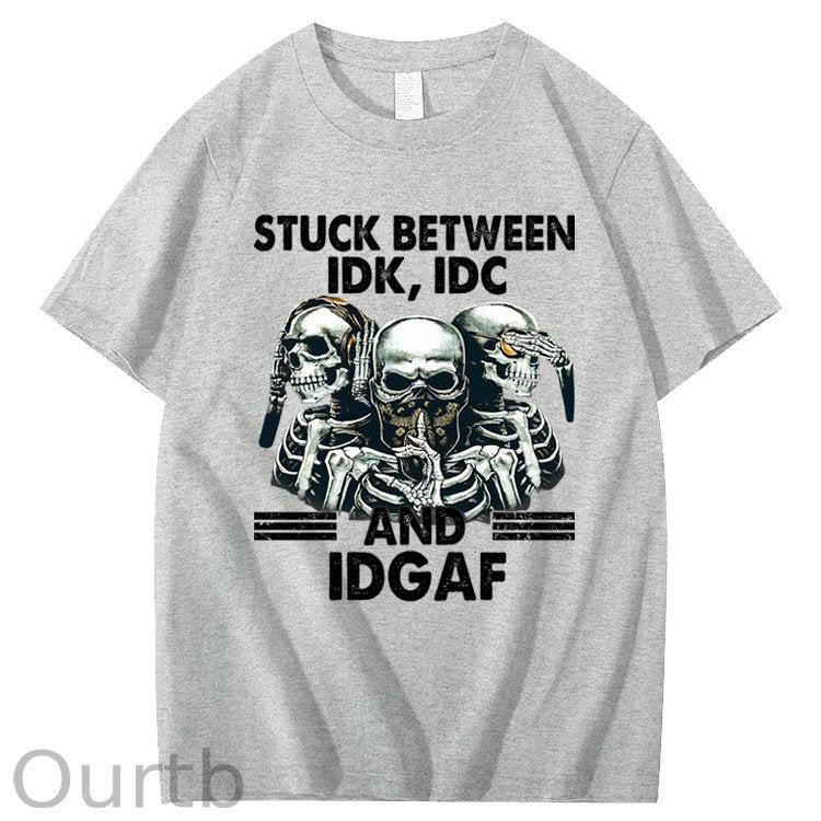 Stuck Between IDK, IDC And IDGAF T-Shirt