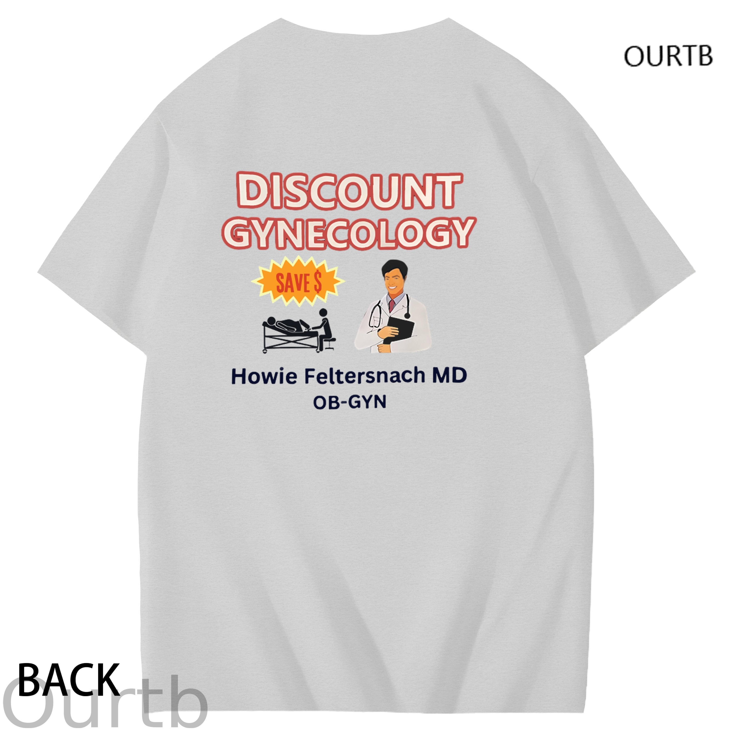 Discount Gynecology Howie Feltersnach MD OB-GYN Art Pattern Print T-Shirt