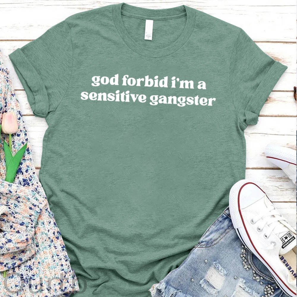 Women's  God Forbid I'm a Sensitive Gangster Pattern Round-Neck T-Shirt