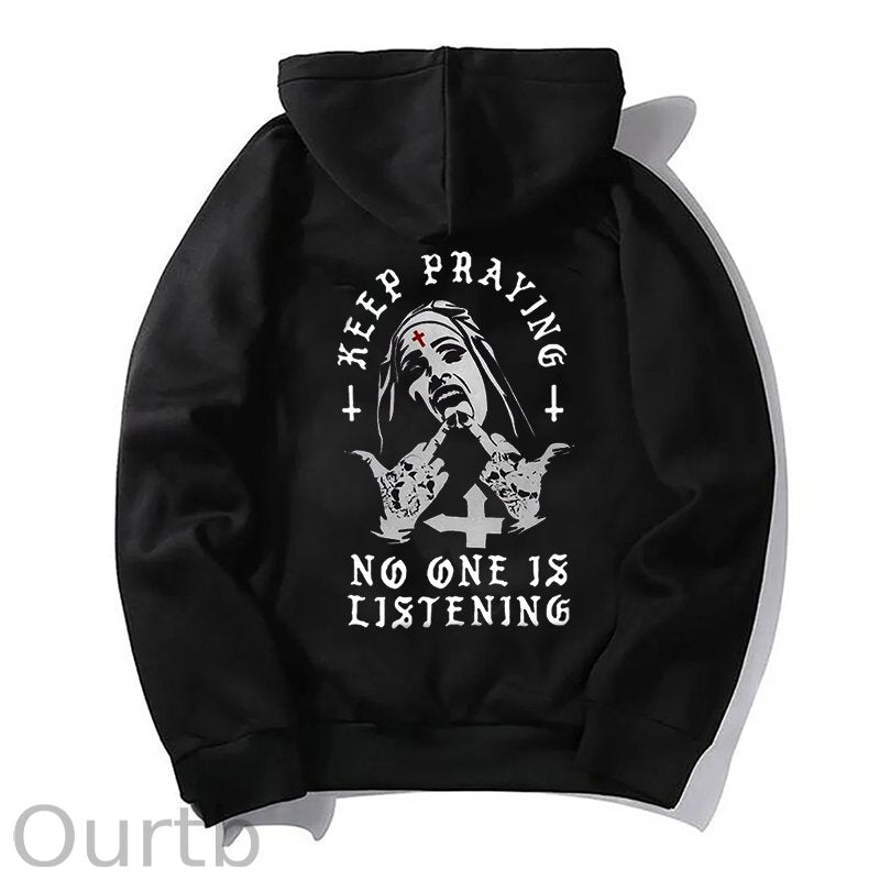 KEEP PRAYING NO ONE IS LISTENING Nun Graphic Black Print Hoodie