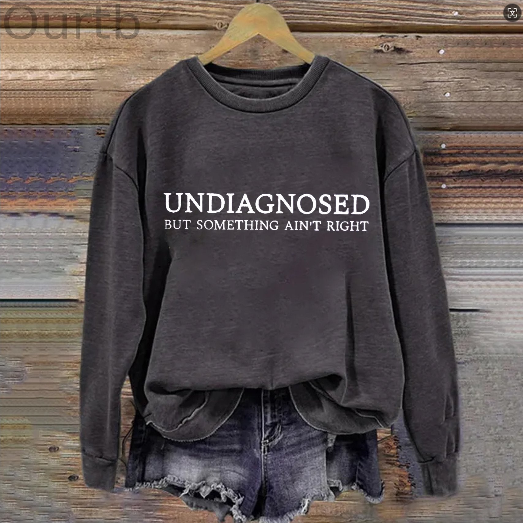 Undiagnosed But Something Ain't Right T-shirt/Sweatshirt